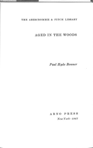 "Aged In The Woods: More Stories Of Fishing & Shooting" 1967 BONNER, Paul Hyde