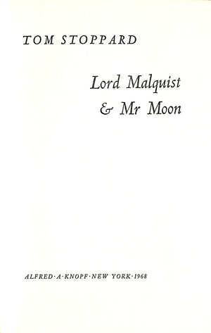 "Lord Malquist & Mr. Moon" 1968 STOPPARD, Tom