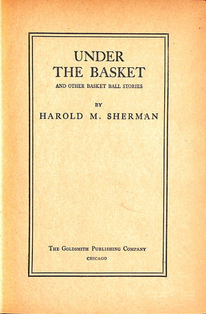 "Under The Basket" 1932 SHERMAN, Harold M.