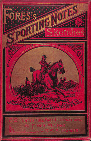 "Fores's Sporting Notes & Sketches Vol. I 1884-1885"