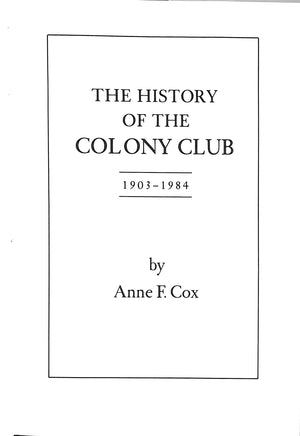 "The History Of The Colony Club" 1984 COX, Anne F. (SOLD)