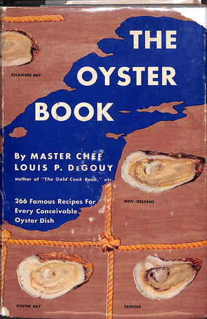 The Oyster Book: 266 Famous Recipes for Every Conceivable Oyster Dish