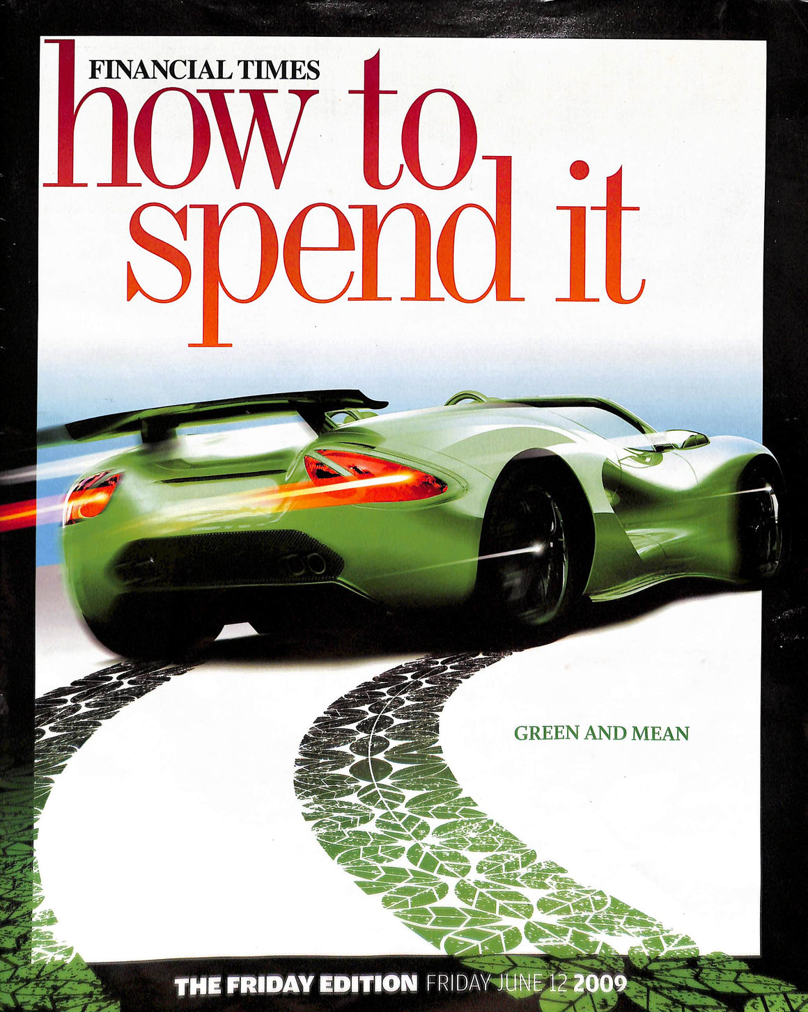 "Financial Times: FT How To Spend It" Friday June 12 2009