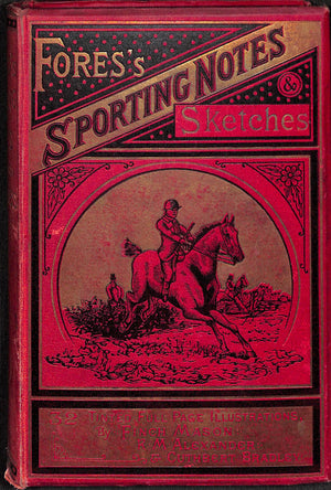 "Fores's Sporting Notes & Sketches Vol. III 1886-1887"