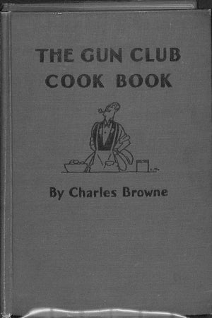 The Gun Club Cook Book