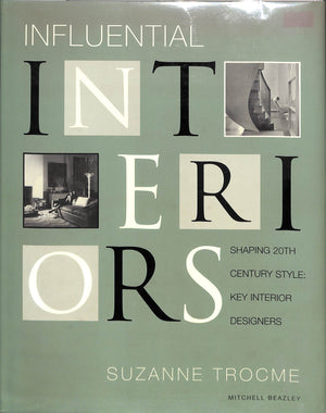 "Influential Interiors, Shaping 20th Century Style: Key Interior Designers"