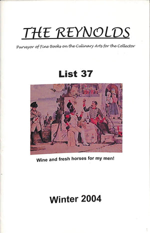 The Reynolds: Purveyor of Fine Books on the Culinary Arts for the Collector: List 37