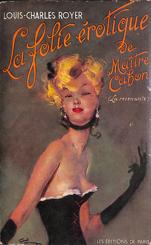 "La Folie Erotique De Maitre Cahon" 1949 ROYER, Louis-Charles