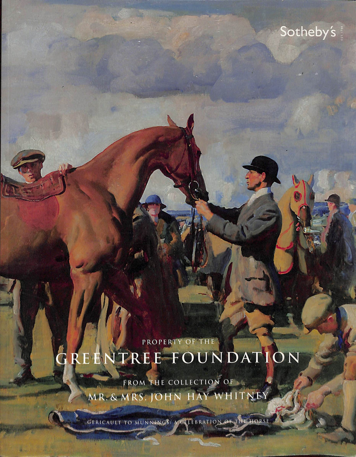 Property Of The Greentree Foundation From The Collection Of Mr. & Mrs. John Hay Whitney Gericault to Munnings: A Celebration of the Horse. New York May 5, London June 10, 2004.