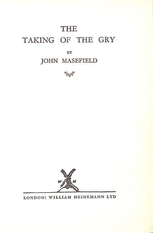 "The Taking Of The Gry" 1934 MASEFIELD, John