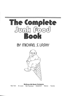 "The Complete Junk Food Book" 1977 LASKY, Michael S.