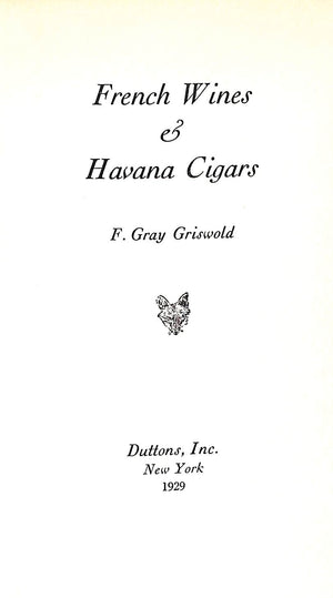 "French Wines & Havana Cigars" 1929 GRISWOLD, Frank Gray (SOLD)