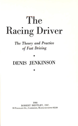 "The Racing Driver: The Theory And Practice Of Fast Driving" 1964 JENKINSON, Denis