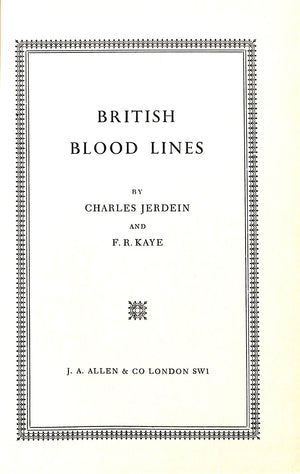 "British Blood Lines" 1955 JEREDEIN, Charles and KAYE, F. R.