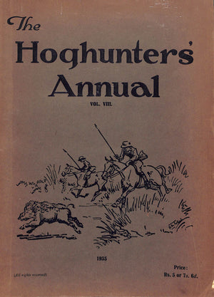 "The Hoghunters' Annual Vol. VIII" 1935 HEAD, Capt. H. Nugent & COCKBURN, Major J.Scott [editors]