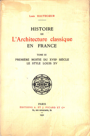 "Histoire De L'Architecture Classique En France (Tome III)" 1950 HAUTECCEUR, Louis
