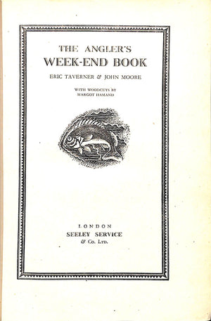 "The Angler's Week-End Book" 1949 TAVERNER, Eric, MOORE, John