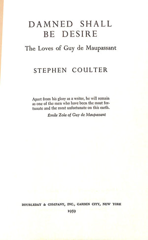"Damned Shall Be Desire: The Loves Of Guy De Maupassant" 1959 COULTER, Stephen