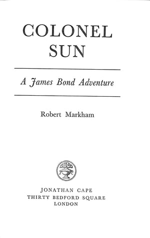 "Colonel Sun: A James Bond Adventure" 1968 MARKHAM, Robert (SOLD)