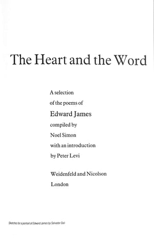 "The Heart And The Word: A Selection Of The Poems Of Edward James" 1987 (SOLD)