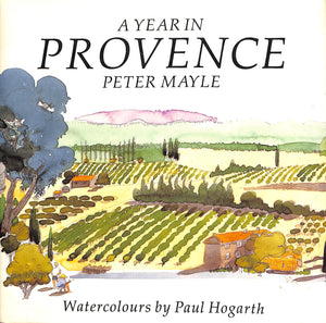"A Year In Provence" 1989 MAYLE, Peter (INSCRIBED) (SOLD)