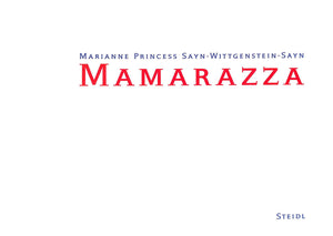 "Mamarazza" 2000 SAYN-WITTGENSTEIN-SAYN, Marianne Princess