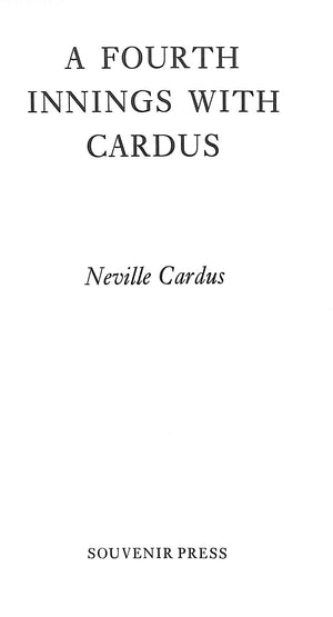 "A Fourth Innings With Cardus" 1981 CARDUS, Neville