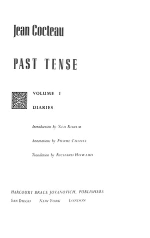 "Past Tense: The Cocteau Diaries Volume One" 1987 COCTEAU, Jean