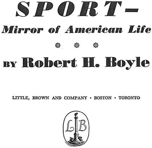 "Sport: Mirror Of American Life" 1963 BOYLE, Robert H.