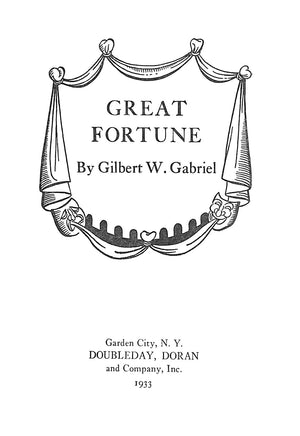 "Great Fortune" 1933 GABRIEL, Gilbert W.