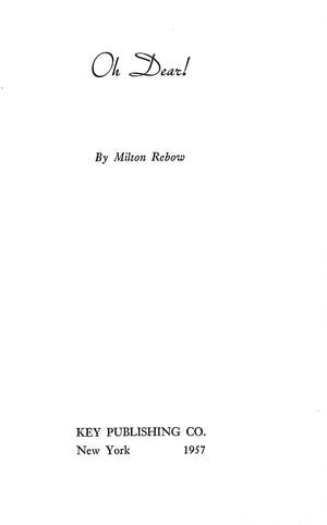 "Oh Dear!" 1957 REBOW, Milton