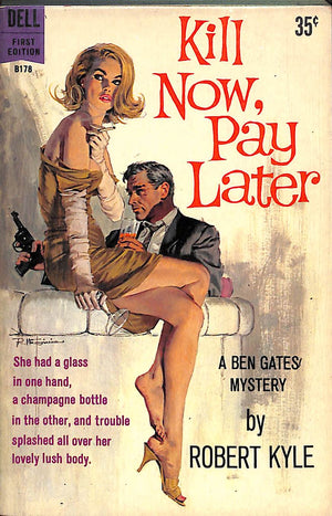 "Kill Now, Pay Later" 1960 KYLE, Robert