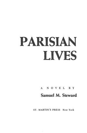 "Parisian Lives" 1984 STEWARD, Samuel M.