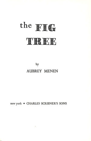"The Fig Tree" 1959 MENEN, Aubrey