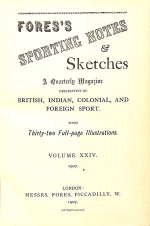 "Fores's Sporting Notes & Sketches Vol. XXIV 1907"