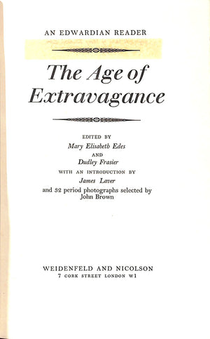"The Age Of Extravagance: An Edwardian Reader w/ Cecil Beaton Cover Artwork" 1955 EDES, Mary Elisabeth and FRASIER, Dudley (SOLD)