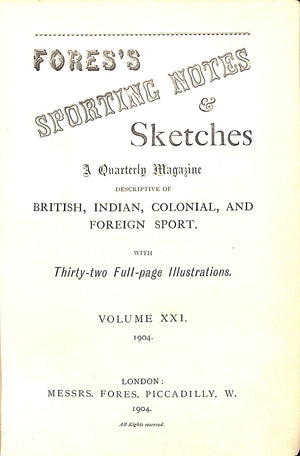 "Fores's Sporting Notes & Sketches Vol. XXI 1904"
