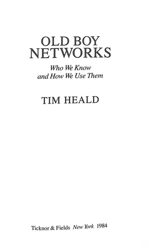 "Old Boy Networks: Who We Know And How We Use Them" 1984 HEALD, Tim