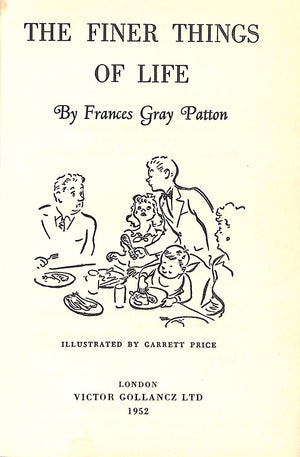"The Finer Things Of Life" 1952 PATTON, Frances Gray