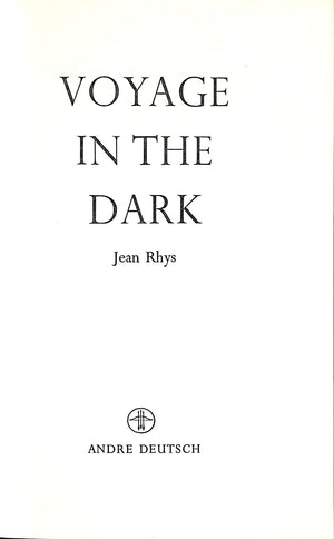 "Voyage In The Dark" 1967 RHYS, Jean