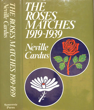 "The Roses Matches 1919-1939" 1982 CARDUS, Neville