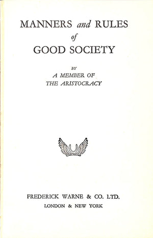 "Manners & Rules Of Good Society: The Authority On Etiquette" 1947 A Member of the Aristocracy