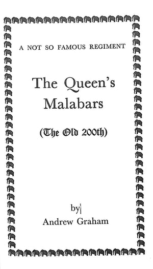 "The Queen's Malabars: The Old 200th (A Not So Famous Regiment)" 1970 GRAHAM, Andrew