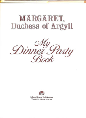 "My Dinner Party Book" 1986 Duchess Of ARGYLL, Margaret (SOLD)