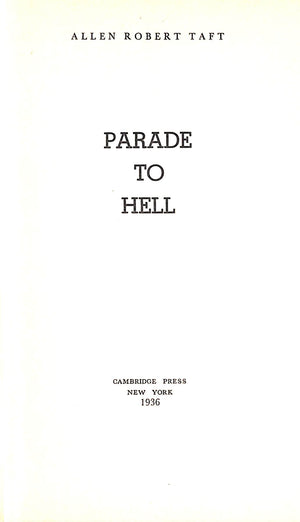 "Parade To Hell" 1936 TAFT, Allen Robert