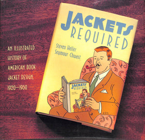 "Jackets Required: An Illustrated History Of American Book Jacket Design 1920-1950" 1995 HELLER, Steven and CHWAST, Seymour