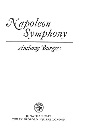 "Napoleon Symphony" 1974 BURGESS, Anthony
