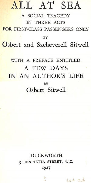 "All At Sea: A Social Tragedy In Three Acts for First-Class Passengers Only" 1927 SITWELL, Osbert & Sacheverell