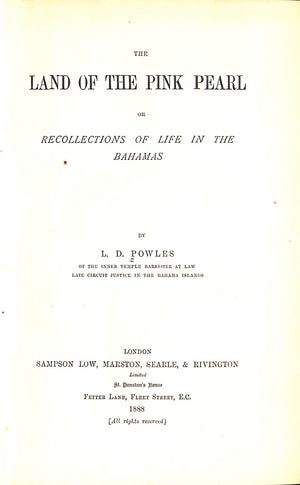 "The Land Of The Pink Pearl Or Recollections Of Life In The Bahamas" 1888 POWLES, L.D. (SOLD)