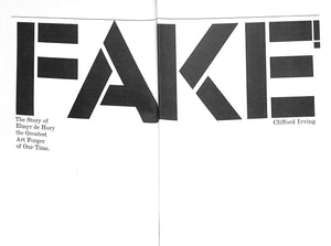 "Fake!: The Story Of Elmyr De Hory The Greatest Art Forger Of Our Time" 1969 IRVING, Clifford (SOLD)